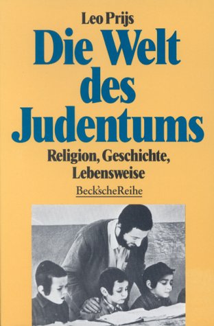Die Welt des Judentums: Religion, Geschichte, Lebensweise von C.H.Beck