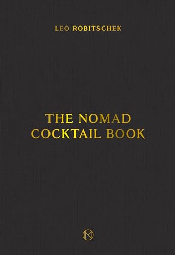 The NoMad Cocktail Book: [A Cocktail Recipe Book] von Ten Speed Press