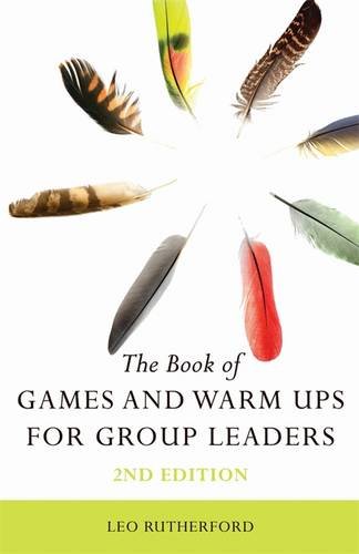 The Book of Games and Warm Ups for Group Leaders 2nd Edition von Singing Dragon