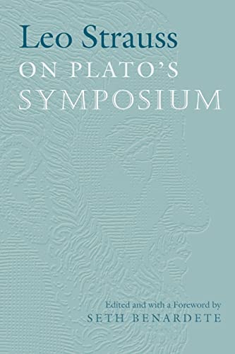 Leo Strauss On Plato's Symposium von University of Chicago Press