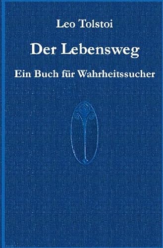 Der Lebensweg: Ein Buch für Wahrheitssucher Der Lebensweg: Ein Buch für Wahrheitssucher von epubli