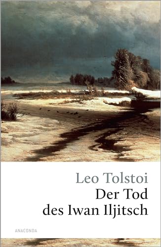 Der Tod des Iwan Iljitsch (Große Klassiker zum kleinen Preis, Band 65) von ANACONDA