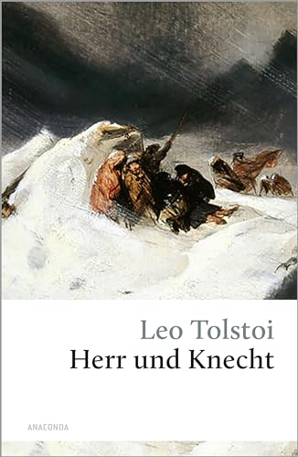 Herr und Knecht (Große Klassiker zum kleinen Preis, Band 130) von ANACONDA