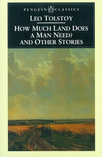 How Much Land Does a Man Need? & Other Stories: And Other Stories (Penguin Classics) von Penguin Classics