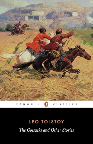 The Cossacks and Other Stories (Penguin Classics)