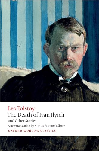 The Death of Ivan Ilyich and Other Stories (Oxford World's Classics)