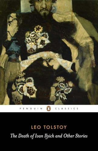 The Death of Ivan Ilyich and Other Stories (Penguin Classics)