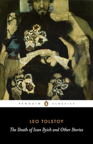 The Death of Ivan Ilyich and Other Stories (Penguin Classics)