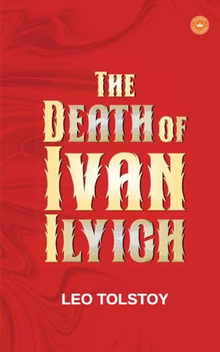 The Death of Ivan Ilyich The Death of Ivan Ilyich von Eldric Editions