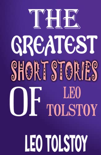 The Greatest Short Stories of Leo Tolstoy von Zinc Read
