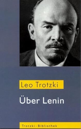Über Lenin: Material für einen Biographen (Trotzki-Bibliothek)