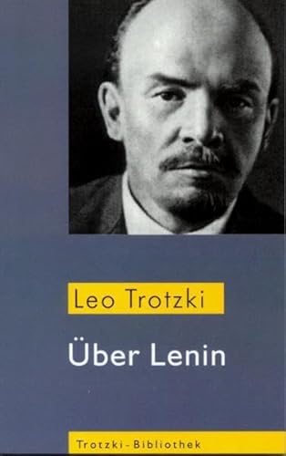 Über Lenin: Material für einen Biographen (Trotzki-Bibliothek)