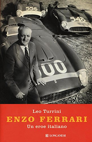 Enzo Ferrari. Un eroe italiano (Nuovo Cammeo, Band 582) von Longanesi