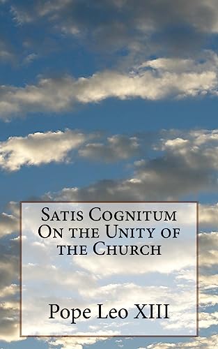 Satis Cognitum On the Unity of the Church von Createspace Independent Publishing Platform