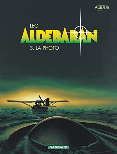 Aldebaran - Tome 3 - La Photo