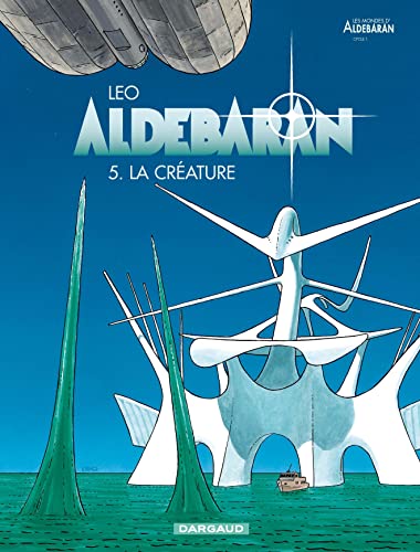 Aldebaran - Tome 5 - La Créature