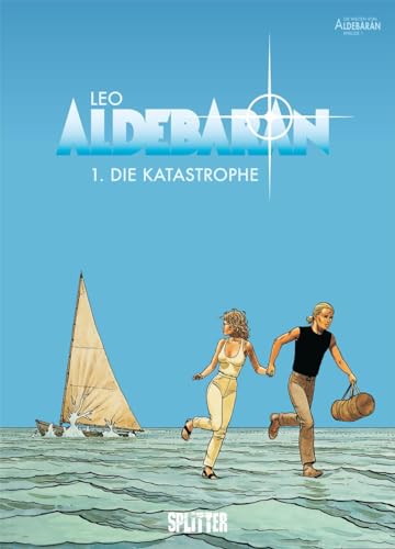 Aldebaran. Band 1: Die Katastrophe von Splitter Verlag