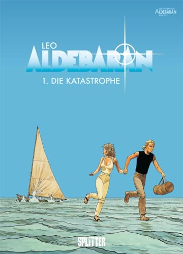 Aldebaran. Band 1: Die Katastrophe Aldebaran. Band 1: Die Katastrophe