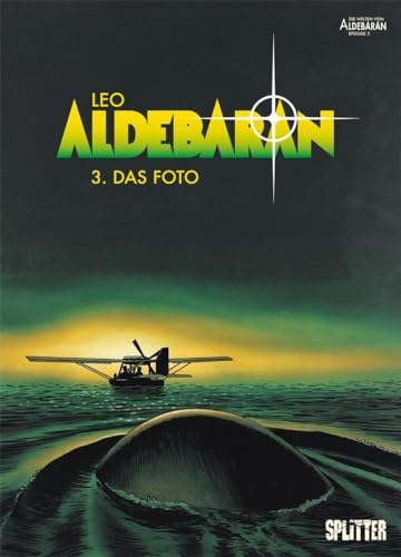 Aldebaran. Band 3: Das Foto von Splitter Verlag