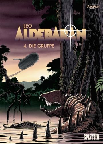 Aldebaran. Band 4: Die Gruppe von Splitter Verlag