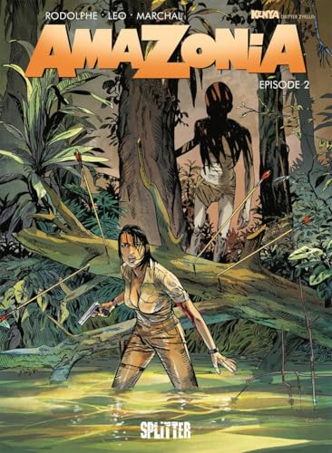 Amazonia. Band 2: Episode 2 Amazonia. Band 2: Episode 2 von Splitter Verlag