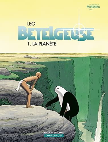 Bételgeuse - Tome 0 - La Planète (OP LEO) von DARGAUD