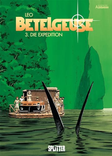 Betelgeuse. Band 3: Die Expedition von Splitter Verlag