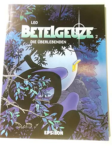 Betelgeuze / Die Überlebenden Betelgeuze / Die Überlebenden