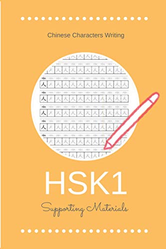 Chinese Characters Writing HSK1 supporting material: Chinese writing practice book for HSK1 students, Chinese writing notebook for kids, Chinese practice book for beginners
