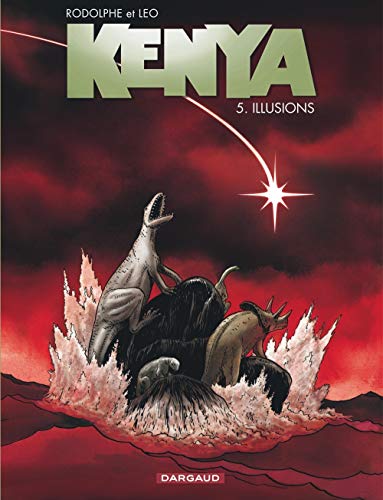 Kenya - Tome 5 - Illusions