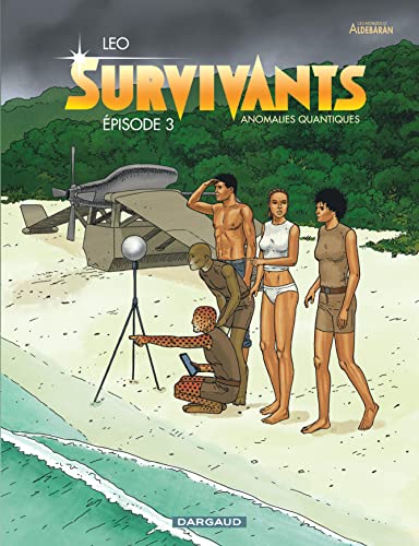 Les Survivants, T3 - Anomalies Quantiques (Épisode 3)