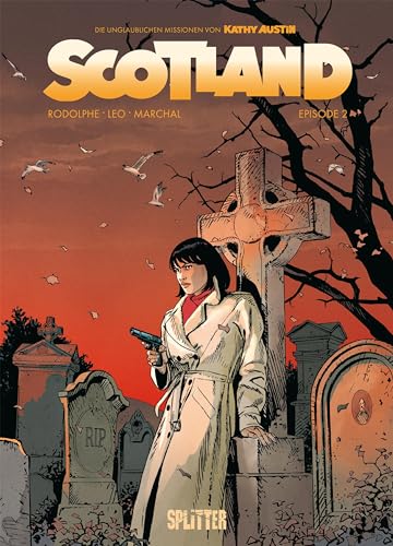 Scotland. Band 2: Episode 2 Scotland. Band 2: Episode 2 von Splitter Verlag