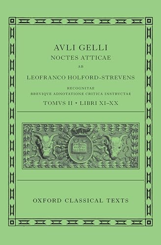 Aulus Gellius: Attic Nights, Books 11-20 (Auli Gelli Noctes Atticae: Libri XI-XX) (Oxford Classical Texts)
