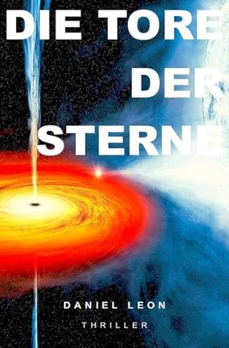 Die Tore der Sterne: Science-Fiction Thriller