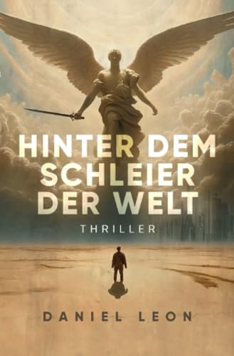 Hinter dem Schleier der Welt: Thriller
