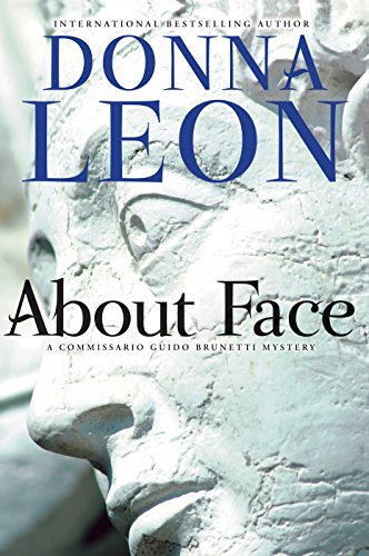 About Face: A Commissario Guido Brunetti Mystery von Grove Press
