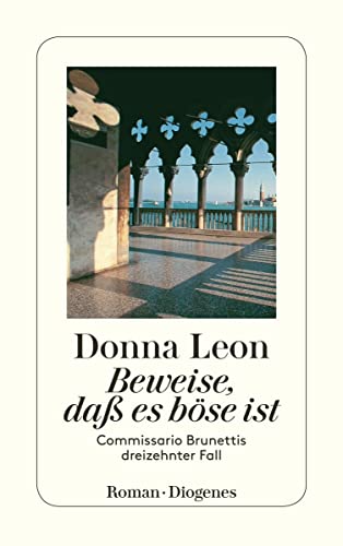 Beweise, daß es böse ist: Commissario Brunettis dreizehnter Fall (detebe)