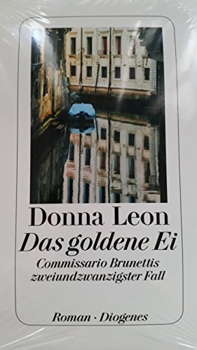 Das goldene Ei: Commissario Brunettis zweiundzwanzigster Fall Das goldene Ei: Commissario Brunettis zweiundzwanzigster Fall