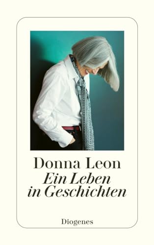 Ein Leben in Geschichten (detebe) von Diogenes Verlag AG