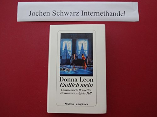 Endlich mein: Commissario Brunettis vierundzwanzigster Fall Endlich mein: Commissario Brunettis vierundzwanzigster Fall