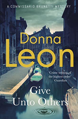 Give Unto Others (A Commissario Brunetti Mystery) von RANDOM HOUSE UK