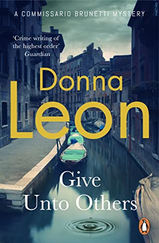 Give Unto Others (A Commissario Brunetti Mystery)