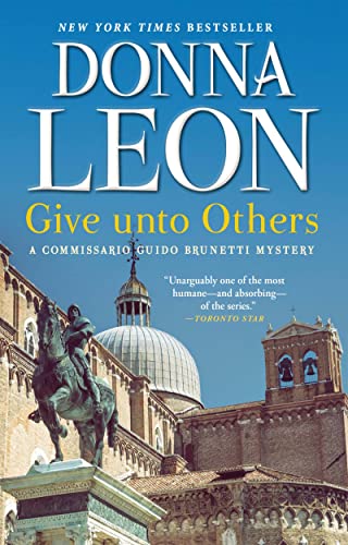 Give Unto Others: A Commissario Guido Brunetti Mystery (The Commissario Guido Brunetti Mysteries, Band 31)