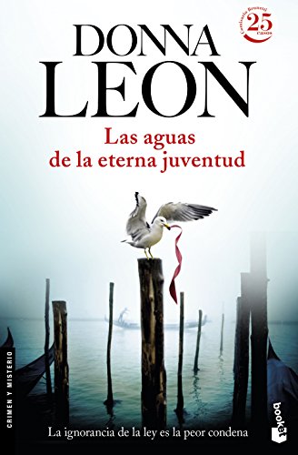 Las aguas de la eterna juventud: Serie Comisario Brunetti (Crimen y misterio, Band 17)