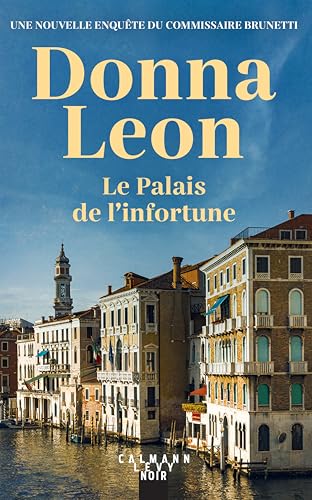 Le Palais de l'infortune: Une nouvelle enquête du Commissaire Brunetti