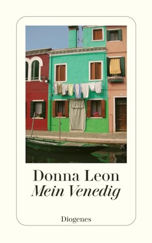 Mein Venedig: Ausgewählte Geschichten aus dem Band 'Über Venedig, Musik, Menschen und Bücher' (detebe)