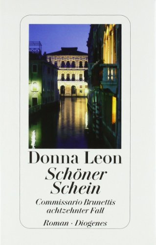 Schöner Schein: Commissario Brunettis achtzehnter Fall: Commissario Brunettis achtzehnter Fall. Roman Schöner Schein: Commissario Brunettis achtzehnter Fall: Commissario Brunettis achtzehnter Fall. Roman