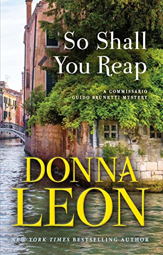 So Shall You Reap: A Commissario Guido Brunetti Mystery (Commissario Guido Brunetti Mysteries, Band 32)