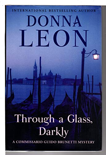 Through a Glass, Darkly: A Commissario Guido Brunetti Mystery