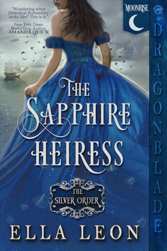 The Sapphire Heiress: Historical Fantasy Romance (The Silver Order, Band 1) von Independently published